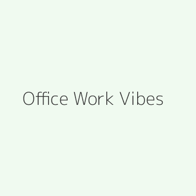 Office & Work Vibes